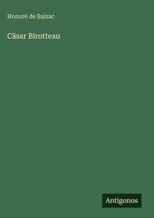 Könyv Cäsar Birotteau Honoré de Balzac