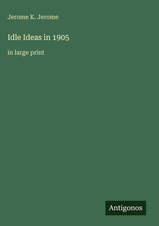 Kniha Idle Ideas in 1905 