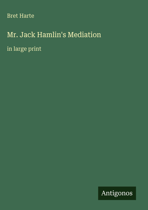 Kniha Mr. Jack Hamlin's Mediation 