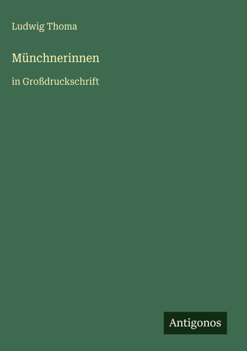Kniha Münchnerinnen Ludwig Thoma