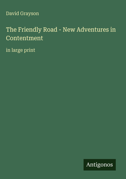 Kniha The Friendly Road - New Adventures in Contentment 