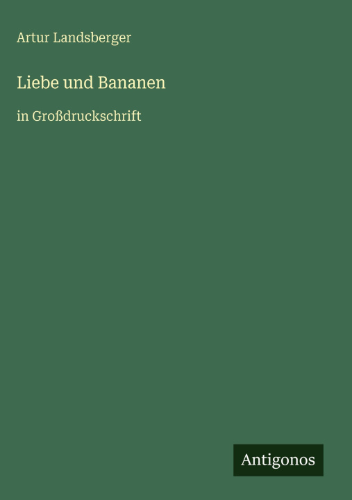 Kniha Liebe und Bananen Artur Landsberger