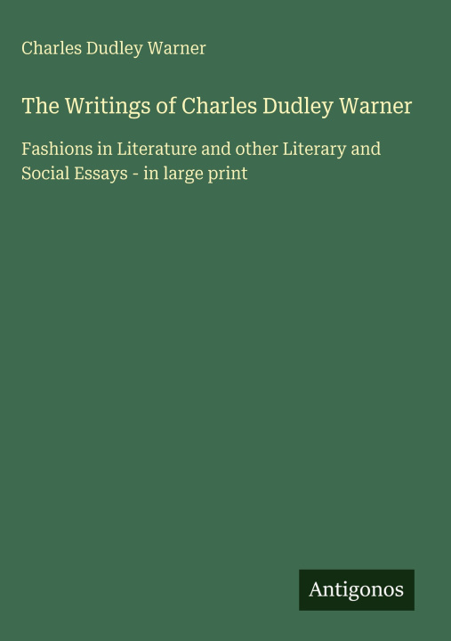 Kniha The Writings of Charles Dudley Warner 