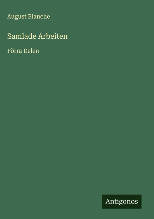 Kniha Samlade Arbeiten August Blanche