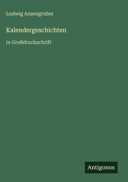 Knjiga Kalendergeschichten Ludwig Anzengruber