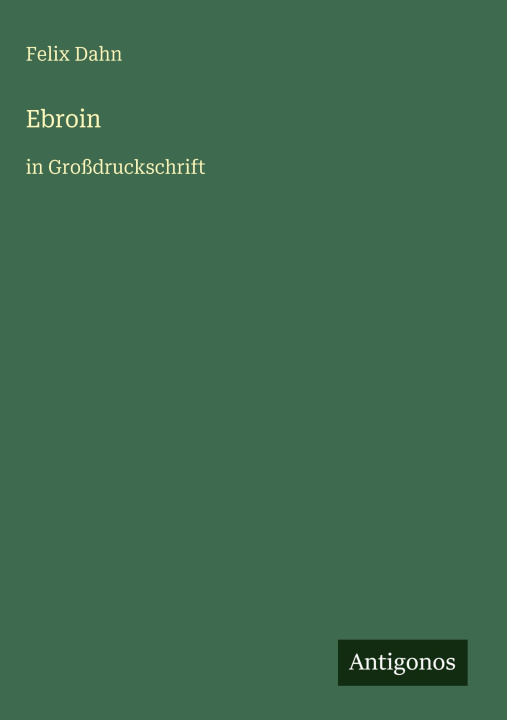 Kniha Ebroin Felix Dahn