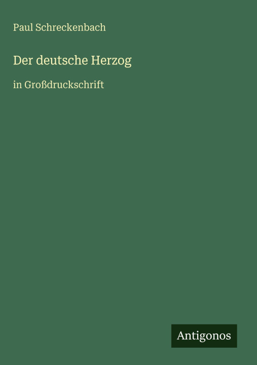 Kniha Der deutsche Herzog Paul Schreckenbach