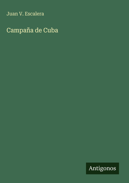 Kniha Campaña de Cuba Juan V. Escalera