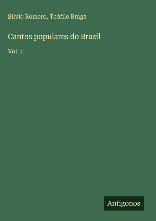 Βιβλίο Cantos populares do Brazil Teófilo Braga