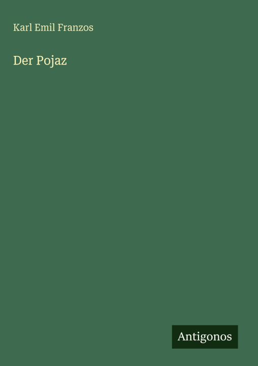 Kniha Der Pojaz Karl Emil Franzos