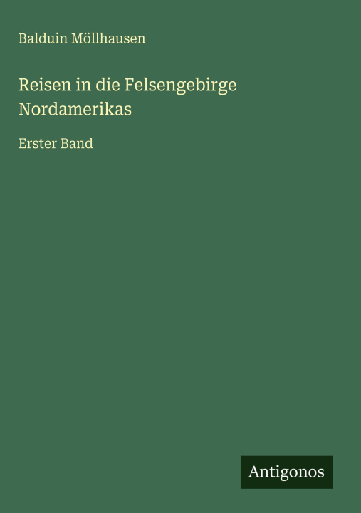 Kniha Reisen in die Felsengebirge Nordamerikas Balduin Möllhausen