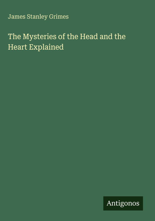 Kniha The Mysteries of the Head and the Heart Explained 