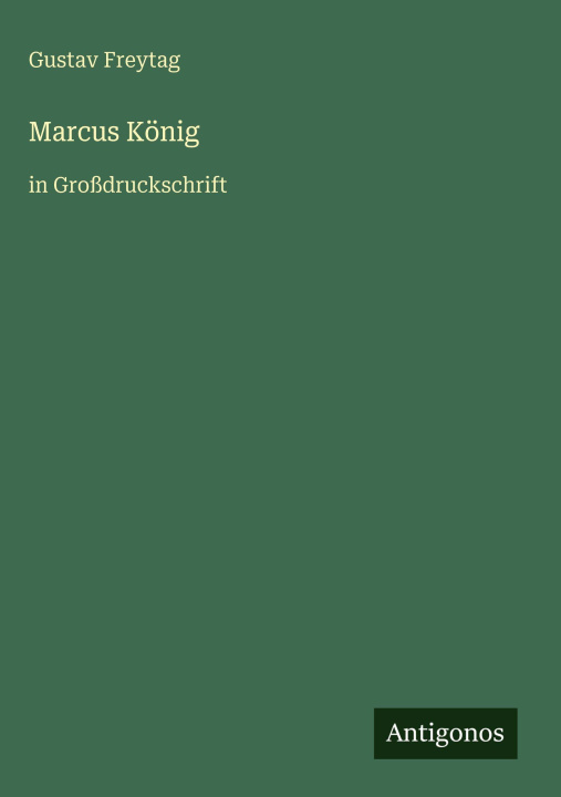 Kniha Marcus König Gustav Freytag