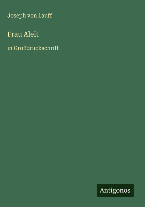 Kniha Frau Aleit Joseph von Lauff