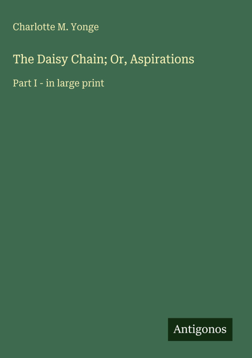 Βιβλίο The Daisy Chain; Or, Aspirations 