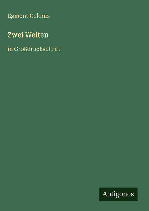 Kniha Zwei Welten Egmont Colerus