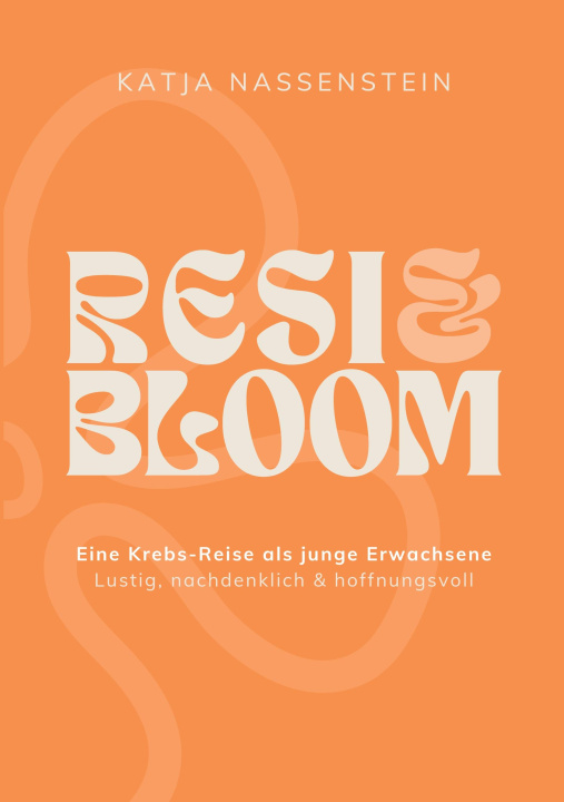Kniha RESI & BLOOM Katja Nassenstein