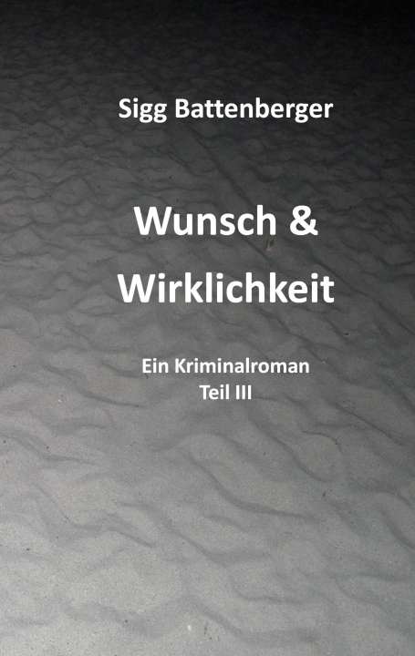 Kniha Wunsch & Wirklichkeit Sigg Battenberger