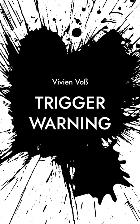 Könyv Trigger Warning Vivien Voß