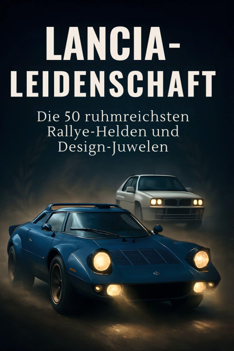Könyv Lancia-Leidenschaft Tim Möller