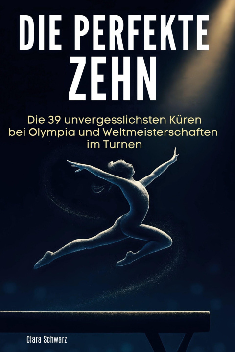 Kniha Die perfekte Zehn Clara Schwarz
