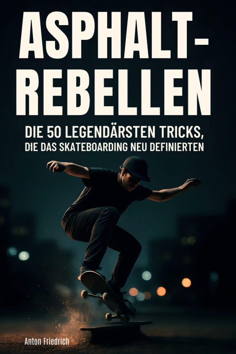 Βιβλίο Asphalt-Rebellen Anton Friedrich