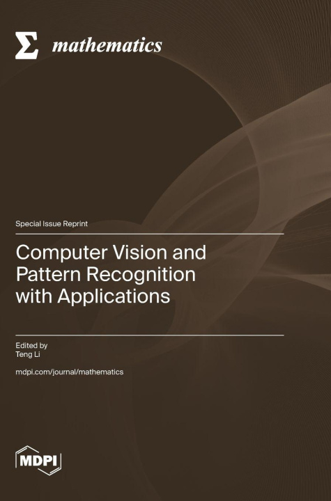 Kniha Computer Vision and Pattern Recognition with Applications Teng Li