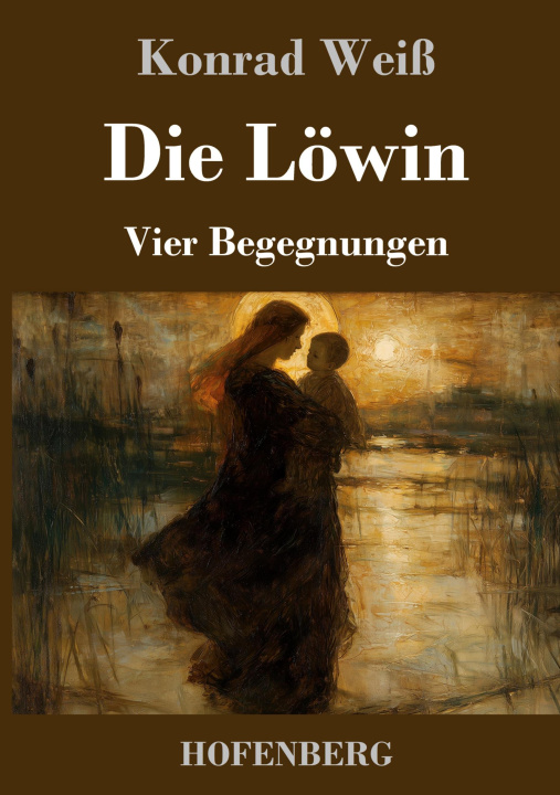 Kniha Die Löwin Konrad Weiß