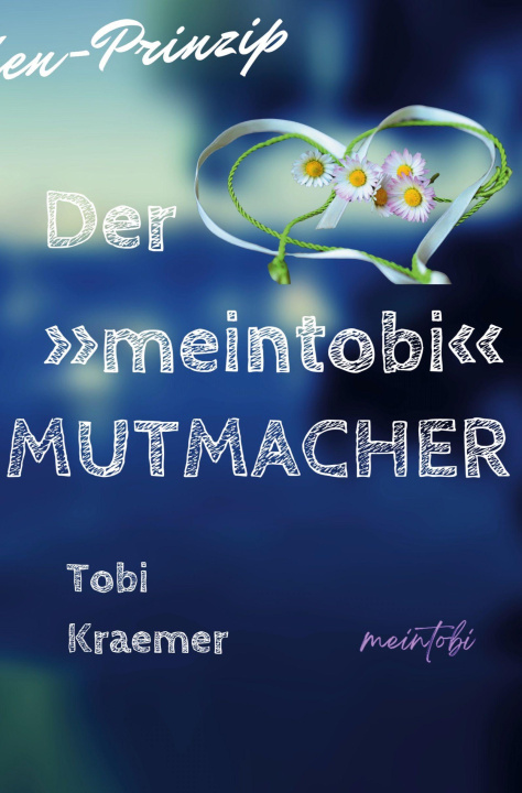Kniha Der 'meintobi'-Mutmacher Tobi Kraemer