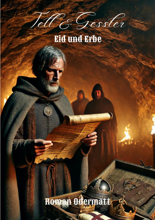 Kniha Tell & Gessler - Eid und Erbe Roman Odermatt