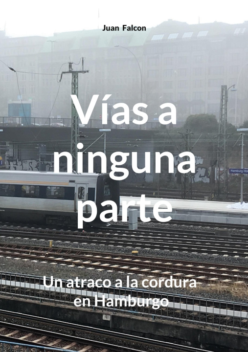 Libro Vías a ninguna parte Juan Falcon