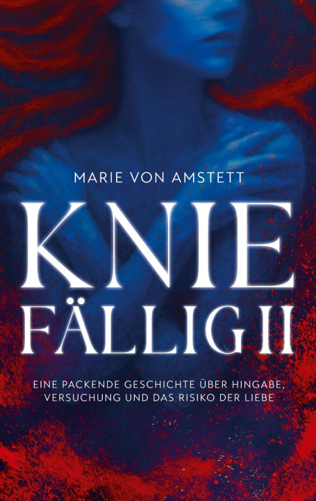 Kniha Kniefällig II Marie von Amstett