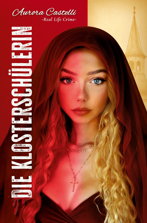 Kniha Die Klosterschülerin Aurora Castelli