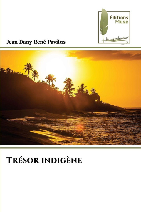 Kniha Trésor indigène Jean Dany René Pavilus