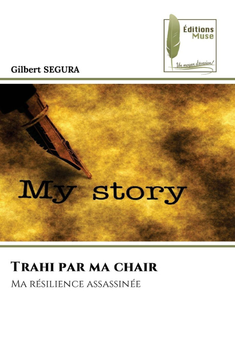 Kniha Trahi par ma chair Gilbert SEGURA