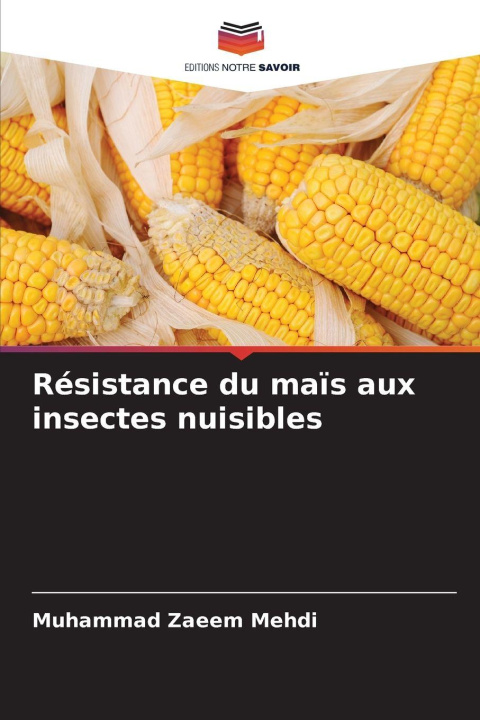 Kniha Résistance du maïs aux insectes nuisibles Muhammad Zaeem Mehdi