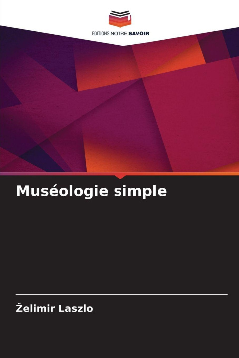 Książka Muséologie simple Želimir Laszlo