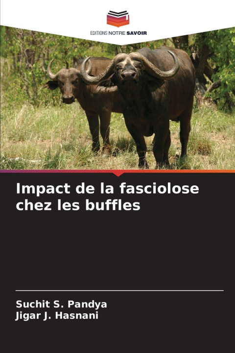Kniha Impact de la fasciolose chez les buffles Jigar J. Hasnani
