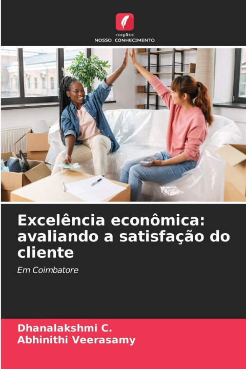 Βιβλίο Excelência econômica: avaliando a satisfação do cliente Abhinithi Veerasamy