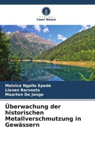 Knjiga Überwachung der historischen Metallverschmutzung in Gewässern Lieven Bervoets