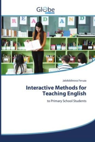 Kniha Interactive Methods for Teaching English Jaloliddinova Feruza