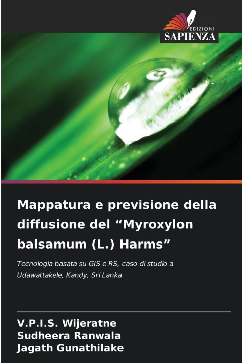 Βιβλίο Mappatura e previsione della diffusione del "Myroxylon balsamum (L.) Harms" Sudheera Ranwala