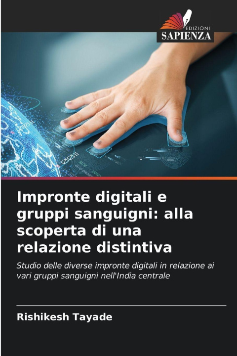 Kniha Impronte digitali e gruppi sanguigni: alla scoperta di una relazione distintiva Rishikesh Tayade