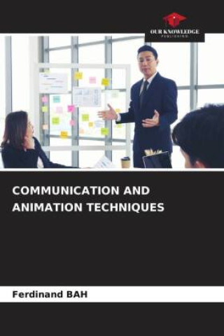 Kniha COMMUNICATION AND ANIMATION TECHNIQUES Ferdinand BAH