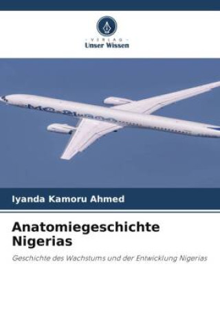 Βιβλίο Anatomiegeschichte Nigerias Iyanda Kamoru Ahmed