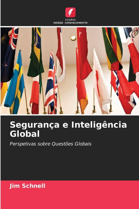 Kniha Segurança e Inteligência Global Jim Schnell