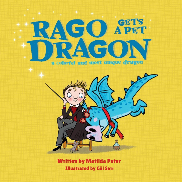Kniha Rago gets a pet dragon Gül Sari