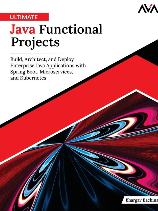 Könyv Ultimate Java Functional Projects Bhargav Bachina
