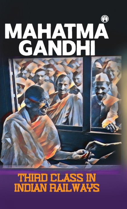 Βιβλίο Third class in Indian railways Mahatma Gandhi