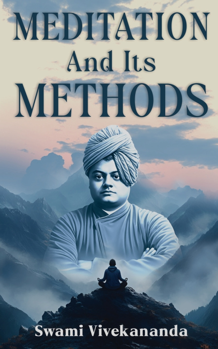 Kniha Meditation and Its Methods Swami Vivekananda
